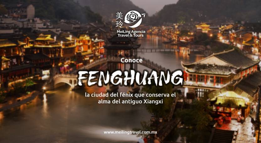 Fenghuang la ciudad del fénix que conserva el alma del antiguo Xiangxi